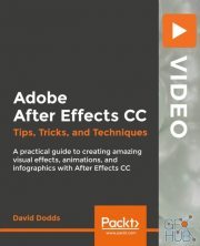 Packt Publishing – Adobe After Effects CC: Tips, Tricks, and Techniques