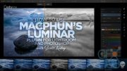 KelbyOne – How To Use Macphun's Luminar Plugin For Lightroom and Photoshop