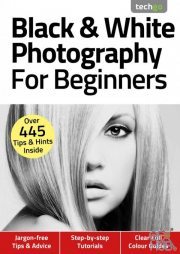 Black & White Photography – For Beginners – November 2020 (True PDF)