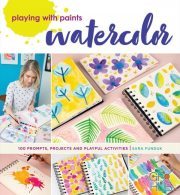 Playing with Paints – Watercolor – 100 Prompts, Projects and Playful Activities (EPUB)