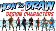 How To DESIGN CHARACTERS for comics, games, and animation