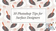 Skillshare - 10 Photoshop Tips for Surface Designers