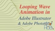 Skillshare – Illustrator & Photoshop: Create a Looping Wave Animation