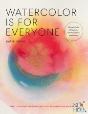 Watercolor Is for Everyone (Art is for Everyone) – True EPUB