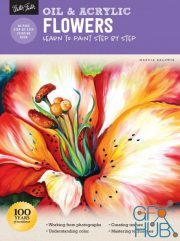 Oil & Acrylic – Flowers – Learn to Paint Step by Step (True PDF)