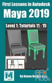 First Lessons in Autodesk Maya 2019 – Level 1 – Tutorials 11-15 (EPUB)