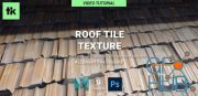 ArtStation – Roof Tile Texture - Complete Workflow From 3D Modeling to Photoshop