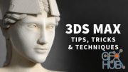 Lynda – 3ds Max: Tips, Tricks and Techniques (Updated: August 2019)