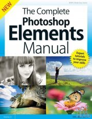 The Complete Photoshop Elements Manual – Vollume 21, 2019 (True PDF)