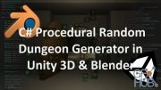 Udemy – C# Procedural Random Dungeon Generator in Unity 3D & Blender