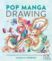 Pop Manga Drawing – 30 Step-by-Step Lessons for Pencil Drawing in the Pop Surrealism Style (EPUB)