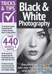 Black & White Photography Tricks and Tips – 13th Edition, 2023 (PDF)