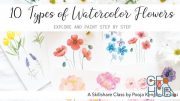 Skillshare - 10 Types of Watercolor Flowers - Explore and Paint Step by Step