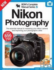 Nikon Photography The Complete Manual – 2022 (True PDF)