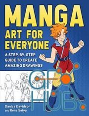 Manga Art for Everyone – A Step-by-Step Guide to Create Amazing Drawings (EPUB)