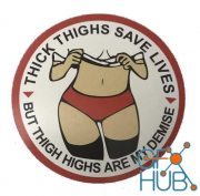 Thick Thighs Save Lives Lithophane – 3D Print