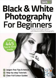 Black & White Photography For Beginners – 7th Edition, 2021 (PDF)