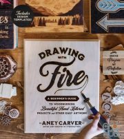 Drawing with Fire – A Beginner’s Guide to Woodburning Beautiful Hand-Lettered Projects and Other Easy Artwork (EPUB)