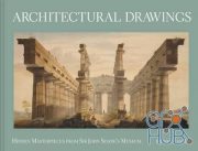 Architectural Drawings – Hidden Masterpieces from Sir John Soane's Museum (EPUB)