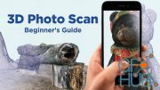 3D Photo Scanning for Beginners