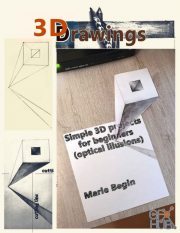 3D Drawings – Simple 3D projects for beginners (optical illusions) – PDF, AZW3