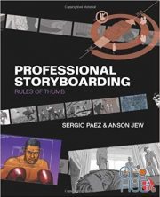 Professional Storyboarding: Rules of Thumb by Sergio Paez & Ansos Jew + Bonus Handouts