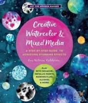 Creative Watercolor and Mixed Media (Art for Modern Makers) – True EPUB