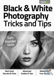 Black & White Photography, Tricks And Tips – 3rd Edition 2020 (PDF)