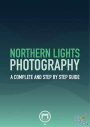 NORTHERN LIGHTS PHOTOGRAPHY – A complete and step by step guide