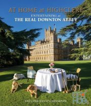 At Home at Highclere – Entertaining at The Real Downton Abbey (EPUB)