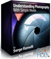 Serge Ramelli - Understanding Photography With Simple Words