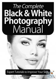 The Complete Black & White Photography Manual – 8th Edition 2021 (PDF)