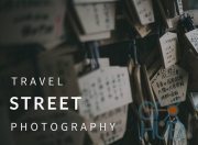 Skillshare - Travel Street Photography: Telling Visual Stories with Powerful Street Photos