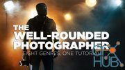 The Well-Rounded Photographer