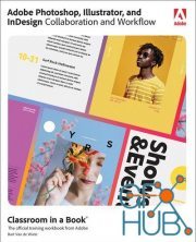 Adobe Photoshop, Illustrator, and InDesign Collaboration and Workflow Classroom in a Book (True EPUB, MOBI)