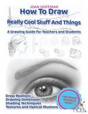 How to Draw Really Cool Stuff And Things – How To Draw Realistic – A Drawing Guide for Teachers and Students – Realistic Faces (PDF)