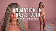 Skillshare – Animation in Daz Studio: The Power of 3D Virtual Avatars