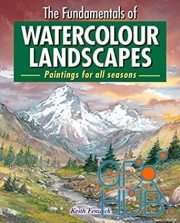 The Fundamentals of Watercolour Landscapes – Paintings for All Seasons (True EPUB)