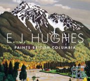 E. J. Hughes Paints British Columbia (EPUB)