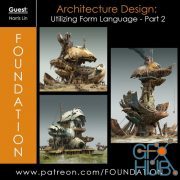 Gumroad – Foundation Patreon – Architecture Design: Utilizing Form Language – Part 2