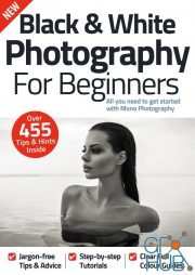 Black & White Photography For Beginners – 12th Edition 2022 (PDF)