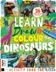 Learn, Draw & Colour Dinosaurs – First Edition 2022 (True PDF)