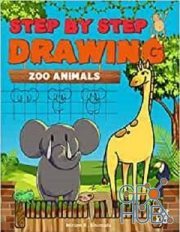 Step by Step Drawing Zoo Animals – Easy How To Draw Book For Kids (PDF)