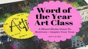 Skillshare - Word of the Year/Power Word Mixed Media Project