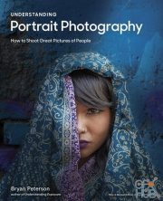 Understanding Portrait Photography – How to Shoot Great Pictures of People Anywhere (EPUB)