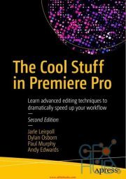The Cool Stuff in Premiere Pro (2nd Edition)