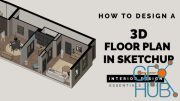 Interior Design Essentials: How to create a professional 3D floor plan - Quickstart Sketch Up course