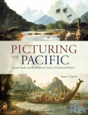 Picturing the Pacific – Joseph Banks and the Shipboard Artists of Cook and Flinders (PDF)