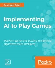 Packt Publishing – Implementing AI to Play Games