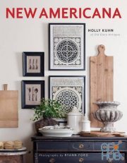 New Americana – Interior Décor with an Artful Blend of Old and New (EPUB)